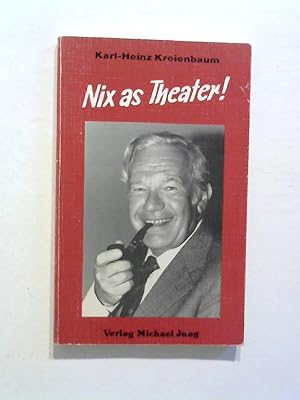 Seller image for Nix as Theater! for sale by Buecherhof