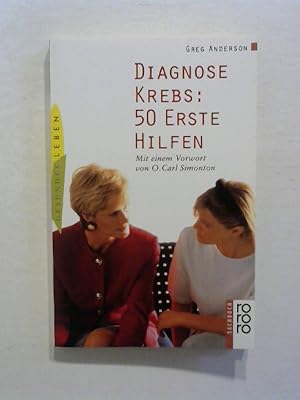 Bild des Verkufers fr Diagnose Krebs: 50 Erste Hilfen. zum Verkauf von Buecherhof