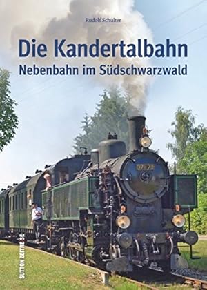 Die Kandertalbahn Nebenbahn im Südschwarzwald