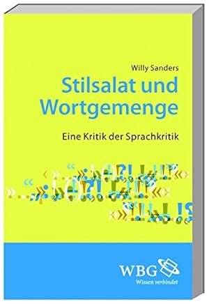 Stilsalat und Wortgemenge Eine Kritik der Sprachkritik