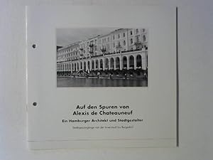 Seller image for Auf den Spuren von Alexis de Chateauneuf. Ein Hamburger Architekt und Stadtgestalter. Stadtspaziergänge von der Innenstadt bis Bergedorf. for sale by Buecherhof