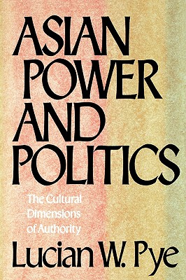 Seller image for Asian Power and Politics: The Cultural Dimensions of Authority (Paperback or Softback) for sale by BargainBookStores