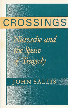 Bild des Verkufers fr Crossings. Nietzsche and the space of tragedy. zum Verkauf von Fundus-Online GbR Borkert Schwarz Zerfa