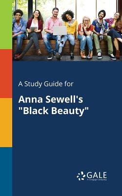 Image du vendeur pour A Study Guide for Anna Sewell's "Black Beauty" (Paperback or Softback) mis en vente par BargainBookStores