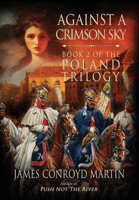 Seller image for Against a Crimson Sky (the Poland Trilogy Book 2) (Hardback or Cased Book) for sale by BargainBookStores