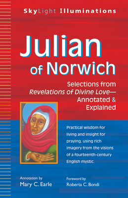 Immagine del venditore per Julian of Norwich: Selections from Revelations of Divine Love - Annotated & Explained (Paperback or Softback) venduto da BargainBookStores