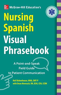 Imagen del vendedor de McGraw-Hill Education's Nursing Spanish Visual Phrasebook (Paperback or Softback) a la venta por BargainBookStores