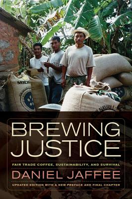 Bild des Verkufers fr Brewing Justice: Fair Trade Coffee, Sustainability, and Survival (Paperback or Softback) zum Verkauf von BargainBookStores