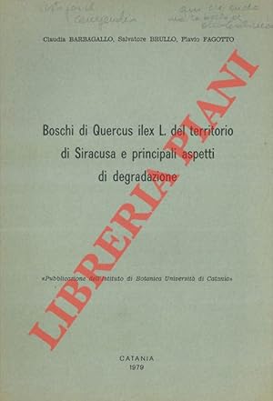 Bild des Verkufers fr Boschi di Quercus ilex L. del territorio di Siracusa e principali aspetti di degradazione. zum Verkauf von Libreria Piani