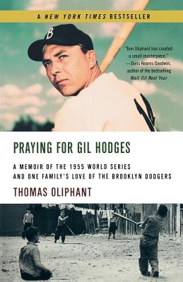 Bild des Verkufers fr Praying for Gil Hodges: A Memoir of the 1955 World Series and One Family's Love of the Brooklyn Dodgersc (Paperback or Softback) zum Verkauf von BargainBookStores
