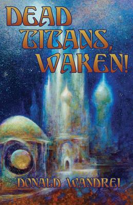 Imagen del vendedor de Dead Titans, Waken! (Paperback or Softback) a la venta por BargainBookStores