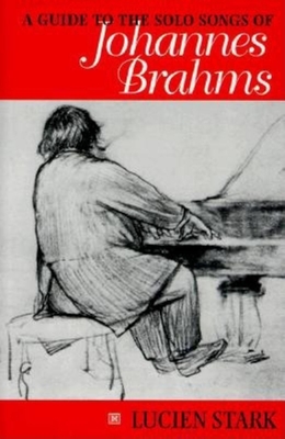 Seller image for Guide to the Solo Songs of Johannes Brahms (Hardback or Cased Book) for sale by BargainBookStores
