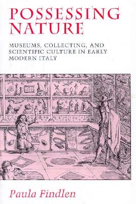 Imagen del vendedor de Possessing Nature: Museums, Collecting, and Scientific Culture in Early Modern Italy (Paperback or Softback) a la venta por BargainBookStores