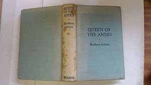 Seller image for Queen Of The Andes by Barbara Gilson for sale by Goldstone Rare Books