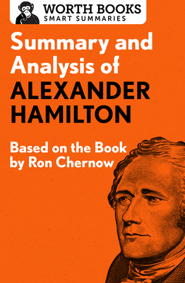 Imagen del vendedor de Summary and Analysis of Alexander Hamilton: Based on the Book by Ron Chernow (Paperback or Softback) a la venta por BargainBookStores