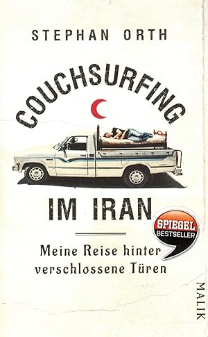 Bild des Verkufers fr Couchsurfing im Iran: Meine Reise hinter verschlossene Tren zum Verkauf von Paderbuch e.Kfm. Inh. Ralf R. Eichmann