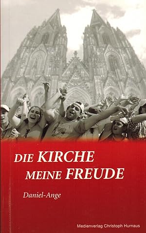 Bild des Verkufers fr Die Kirche - meine Freude!. zum Verkauf von Paderbuch e.Kfm. Inh. Ralf R. Eichmann