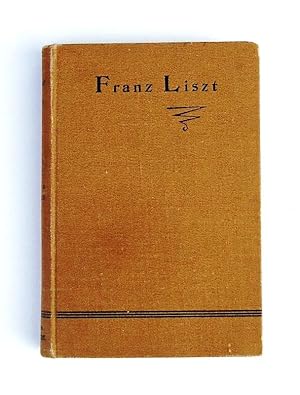 Image du vendeur pour Franz Liszt. Ein Lebensbild. mis en vente par erlesenes  Antiquariat & Buchhandlung