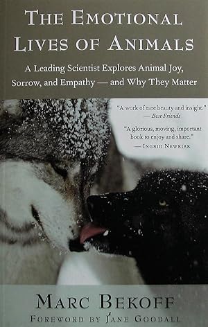 The Emotional Lives of Animals: A Leading Scientist Explores Animal Joy, Sorrow, and Empathy ¿ an...
