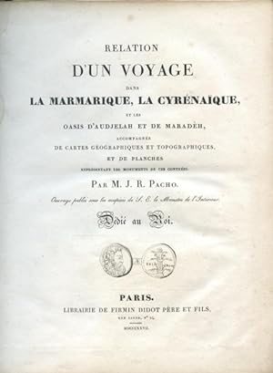 Relation d un voyage dans la Marmarique, la Cyrénaïque, et les Oasis D Audjelah et de Maradèh, ac...