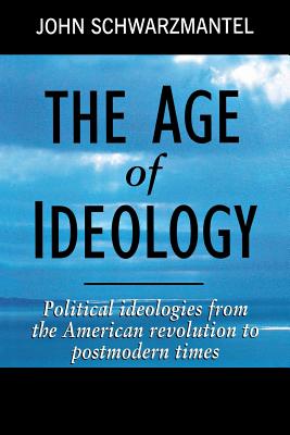 Imagen del vendedor de The Age of Ideology: Political Ideologies from the American Revolution to Postmodern Times (Paperback or Softback) a la venta por BargainBookStores