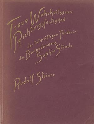 Treue - Wahrheitssinn Richtungsfestigkeit. Zum 30. Todestag von Sophie Stinde am 17. November 191...