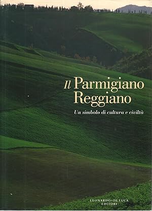 Bild des Verkufers fr Il Parmigiano Reggiano Un simbolo di cultura e civilt zum Verkauf von Di Mano in Mano Soc. Coop