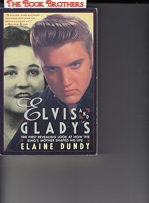 Imagen del vendedor de Elvis & Gladys:The First Revealing Look at How The King's Mother Shaped His Life a la venta por THE BOOK BROTHERS