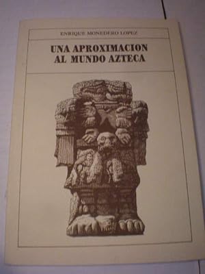 Una aproximación al mundo azteca