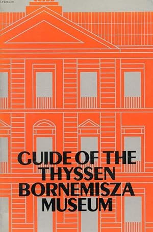 Seller image for GUIDE TO THE THYSSEN BORNEMISZA MUSEUM for sale by Le-Livre