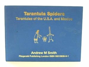 Imagen del vendedor de Tarantula Spiders - Tarantulas of the USA and Mexico ***Signed and Inscribed by Author*** a la venta por CURIO