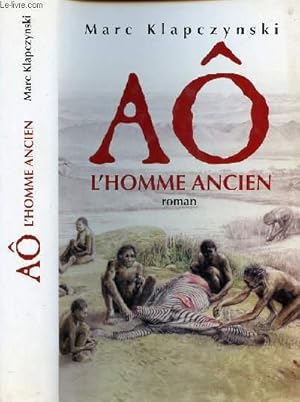 Image du vendeur pour AO : L'HOMME ANCIEN mis en vente par Le-Livre