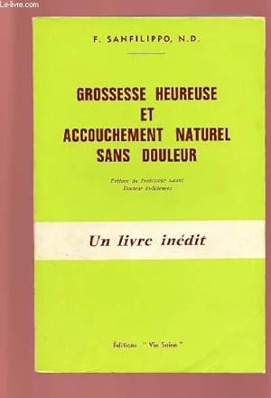 Seller image for GROSSESSE HEUREUSE ET ACCOUCHEMENT NATUREL SANS DOULEUR for sale by Le-Livre