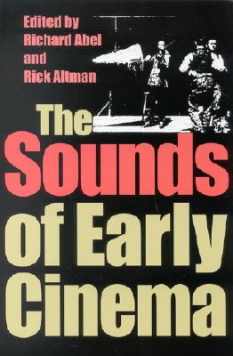 Bild des Verkufers fr The Sounds of Early Cinema (Paperback or Softback) zum Verkauf von BargainBookStores