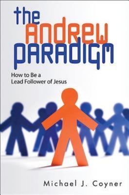 Imagen del vendedor de The Andrew Paradigm: How to Be a Lead Follower of Jesus (Paperback or Softback) a la venta por BargainBookStores