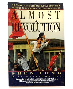 Image du vendeur pour Almost a Revolution: The Story of a Chinese Student's Journey from Boyhood to Leadership in Tiananmen Square mis en vente par The Parnassus BookShop