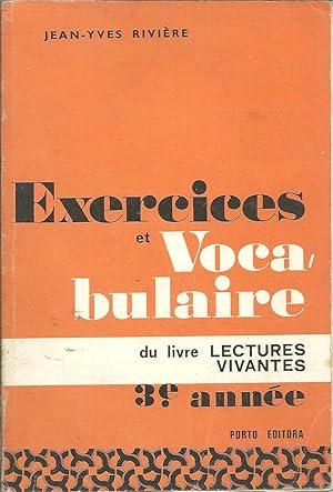 EXERCICES ET VOCABULAIRE DU LIVRE LECTURES VIVANTES 3e Année