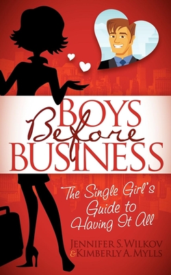 Seller image for Boys Before Business: The Single Girl's Guide to Having It All (Paperback or Softback) for sale by BargainBookStores