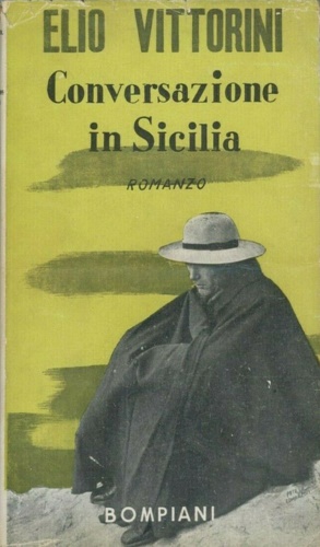 Bild des Verkufers fr Conversazione in Sicilia (Nome e lagrime). Romanzo. zum Verkauf von FIRENZELIBRI SRL