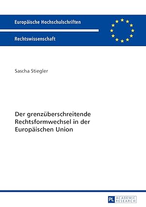 Seller image for Der grenzberschreitende Rechtsformwechsel in der Europischen Union. Europische Hochschulschriften / Reihe 2 / Rechtswissenschaft ; Bd. 5537 for sale by Fundus-Online GbR Borkert Schwarz Zerfa