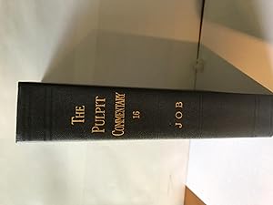 Imagen del vendedor de The Pulpit Commentary Vol 16 JOB 'New Edition' a la venta por H&G Antiquarian Books
