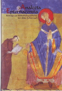 Analecta Epternacensia. Beiträge zur Bibliotheksgeschichte der Abtei Echternach.