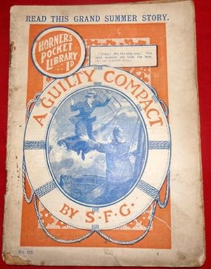 Bild des Verkufers fr Horner's Pocket Library: A Guilty Compact. complete novelette. Saturday August 11th 1906. No 322 in series. zum Verkauf von Colophon Books (UK)