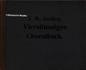 Vierstimmiges Choralbuch. Nach den ältesten und neuesten Quellen für Orgel, Harmonium und Klavier...