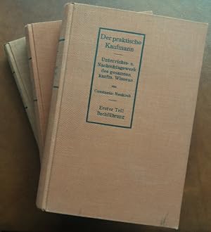 Image du vendeur pour Der Praktische Kaufmann. Ein Unterrichts- und Nachschlagewerk des gesamten kaufmnnischen Wissens. Fr Kontor und Haus bearbeitet. Vollstndig in vier Teilen (= drei Bnde). mis en vente par buch-radel