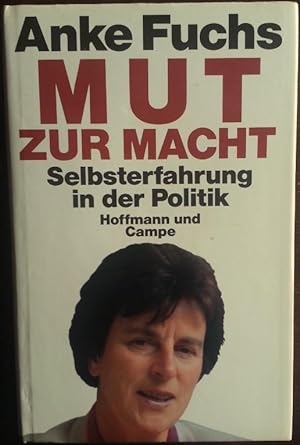 Seller image for Mut zur Macht. Selbsterfahrung in der Politik. for sale by buch-radel