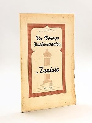 Un Voyage parlementaire en Tunisie. Mai 1935 [ Edition originale - Livre dédicacé par l'auteur ]