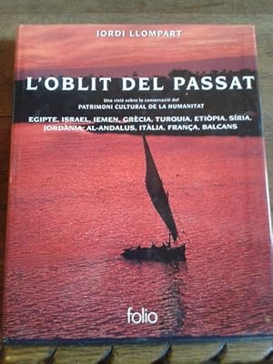 Imagen del vendedor de L'OBLIT DEL PASSAT. Una visi sobre la conservaci del Patrimoni Cultural de la Humanitat a la venta por Librera Pramo