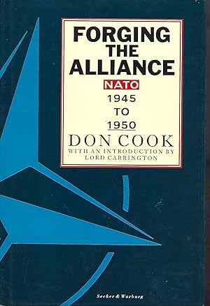 Imagen del vendedor de Forging the Alliance: N.A.T.O., 1945-50 a la venta por Warren Hahn