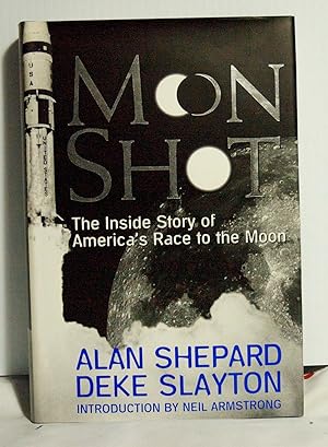 Imagen del vendedor de Moon Shot: The Inside Story of America's Race to The Moon a la venta por Sherwood Frazier Books